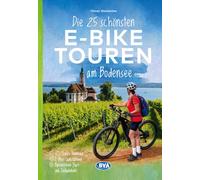 Die 25 schönsten E-Bike Touren am Bodensee mit E-Bike Ladestationen, mit barrierefreien Start-/Zielbahnhöfen, mit GPS-Track-Download via website oder Kartenapp