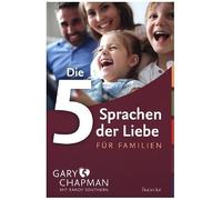 Die 5 Sprachen der Liebe für Familien