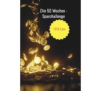 Die 52 Wochen Sparchallenge | Dein Weg zur finanziellen Freiheit | Erwachsene | Jugendliche I Kinder