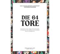 Die 64 Tore des Human Design Systems: Das handliche Nachschlagewerk mit Illustrationen und prägnanten Keynotes zum Studieren und Verstehen aller Hexagramme