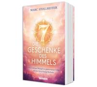 Die 7 Geschenke des Himmels: Von Leid und Mangel zu grenzenloser Fülle mit der Herz-Dialog-Methode