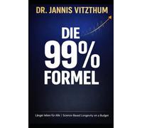 Die 99%-Formel - Länger leben für alle
