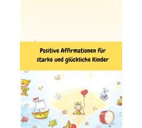 Die Abendroutine mit Tagebuch und positiven Affirmationen: Tagebuch für Kinder - Dankbarkeitstagebuch für Abends - Ein entspannter Tagesabschluss für Kinder - Für Kinder von 3-6