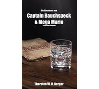 Die Abeneteuer von Captain Bauchspeck und Mega Mario - wie alles begann