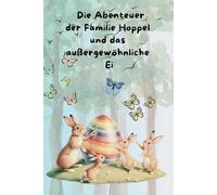 Die Abenteuer der Familie Hoppel und das außergewöhnliche Ei