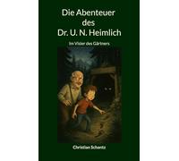 Die Abenteuer des Dr. U. N. Heimlich: Im Visier des Gärtners: 3