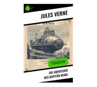 Die Abenteuer des Kapitän Nemo: 20.000 Meilen unter dem Meer & Die geheimnißvolle Insel