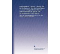 Die abenteuer Gawains, Ywains und Le Morholts mit den drei jungfrauen , aus der trilogie (Demanda) des pseudo-Robert de Borron, die fortsetzung des ... hs. nr. 112 der Pariser national bibliothek