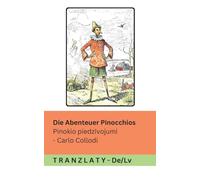Die Abenteuer Pinocchios / Pinokio piedzīvojumi: Tranzlaty Deutsch Latviesu