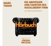 Die Abenteuer Und Fahrten Des Huckleberry Finn. Ein Abenteuer-roman. (