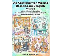 Die Abenteuer von Mia und Boose: Learn Denglish - Volume 2: The first book you need to read as an English speaker learning Deutsch
