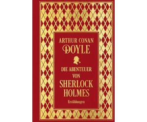 Die Abenteuer von Sherlock Holmes: Sämtliche Erzählungen Band 1: Leinen mit Goldprägung