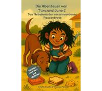 Die Abenteuer von Tara und June - Das Geheimnis der verschwundenen Pausenbrote | Band 2 | Perfekt für Erstleser: Kinderbuch ab 6 Jahren | Zum Vorlesen ... Herz | Band 2 der beliebten Kinderbuchreihe