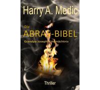 Die Abras-Bibel: Grandpa Joseph's Vermächtnis