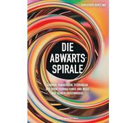 Die Abwärtsspirale: Formen, Paradoxien, Störungen des Sportjournalismus und Wege aus seinem Krisenmodus