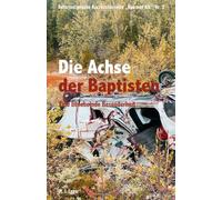Die Achse der Baptisten: Eine benebelnde Besonderheit (Reformatorische Kurzbücherreiche „Neu und Alt“)
