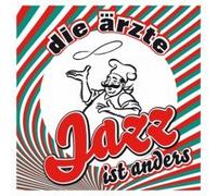 Die Aerzte (Die Ärzte) - Jazz ist anders [Album incl. Junge + 3-Track Download EP]