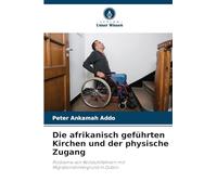 Die afrikanisch geführten Kirchen und der physische Zugang