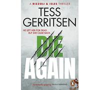 Die Again: The riveting, chilling Rizzoli & Isles thriller from the Sunday Times bestselling author (Rizzoli & Isles, 11)