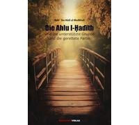 Die Ahlu l-Hadith sind die unterstützte Gruppe und die gerettete Partei: - Ein Dialog mit Salmān al-ʿAwda -