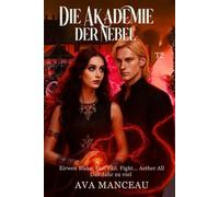 Die Akademie der Nebel T2: Eirwen Blake : Fae. Fail. Fight. Aether Hall, das Jahr zu viel. (Die Akademie der Nebel - Eirwen Blake)