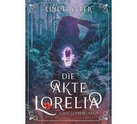 Die Akte Lorelia: Chattenberg Saga