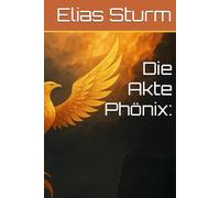 Die Akte Phönix: