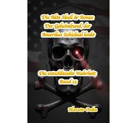 Die Akte Skull & Bones: Der Geheimbund, der Amerikas Schicksal lenkt