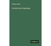 Die Akten des Vogelsangs