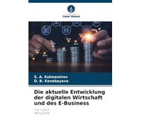 Die aktuelle Entwicklung der digitalen Wirtschaft und des E-Business: Teil 1 und 2Monografie