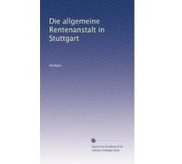 Die allgemeine Rentenanstalt in Stuttgart