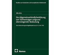 Die Allgemeinverbindlicherklärung von Tarifverträgen aufgrund überwiegender Bedeutung: Eine Untersuchung des Regelbeispiels aus § 5 I S. 2 Nr.1 TVG: 124