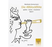 Die Altblockflöte Band 1: - lernen - musizieren (FLUTE A BEC)