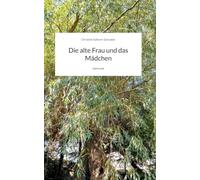 Die alte Frau und das Mädchen. by story.one