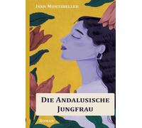 Die andalusische Jungfrau