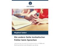 Die andere Seite lexikalischer Fehler beim Sprechen: zweisprachige Lernende im Französischunterricht Fälle von Muttersprachlern des KAiswahili aus Goma