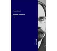 Die antike Kunstprosa: 2. Band