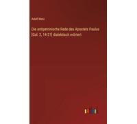 Die antipetrinische Rede des Apostels Paulus [Gal. 2, 14-21] dialektisch erörtert