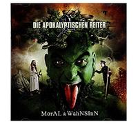 Die Apokalyptischen Reite - Moral & Wahnsinn