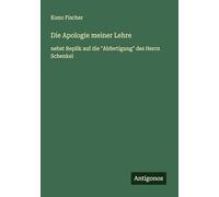 Die Apologie meiner Lehre: nebst Replik auf die "Abfertigung" des Herrn Schenkel