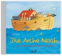 Die Arche Noah: ... und andere Geschichten aus der Bibel