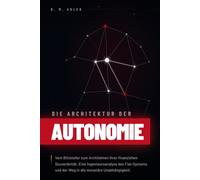 Die Architektur der Autonomie: Vom Bittsteller zum Architekten Ihrer finanziellen Souveränität. Eine Ingenieursanalyse des Fiat-Systems und der Weg in die monetäre Unabhängigkeit