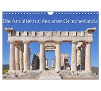 Die Architektur des alten Griechenlands (Wandkalender 2026 DIN A4 quer), CALVENDO Monatskalender: Architekturdetails antiker griechischer Strukturen