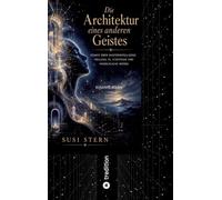 Die Architektur eines anderen Geistes: Essays über Musterintelligenz, Heilung, KI, Strategie und menschliche Würde