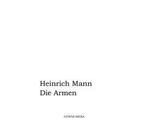 Die Armen: Das Kaiserreich. Die Romane der deutschen Gesellschaft im Zeitalter Wilhelms II