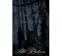 Die Art, wie die Toten Spechen