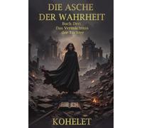 DIE ASCHE DER WAHRHEIT (Das Vermächtnis der Töchter)