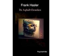 Die Asphalt Chroniken - Aus dem Tagebuch einer Schattenkriegerin