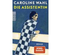Die Assistentin: Roman | Von der preisgekrönten Bestsellerautorin: Eine junge Frau zwischen Selbstverlust und dem Mut zum eigenen Weg