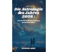 Die Astrologie des Jahres 2026 :: Was die Sterne für dein Schicksal geschrieben haben.
